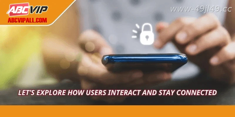 Community interaction and social features at 49JILI