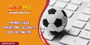 Premier League Predictions Accurate Odds And Betting Tips