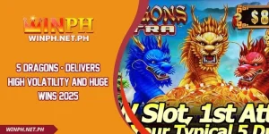 5 Dragons Delivers High Volatility and Huge Wins 2026